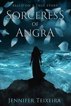 Sorceress of Angra | Jennifer Teixeira
