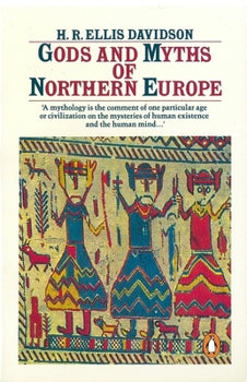 Gods And Myths of Northern Europe | H.R. Ellis Davidson