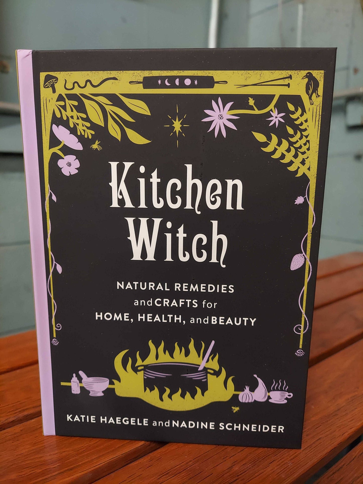 Kitchen Witch: Natural Remedies & Crafts