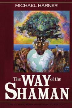 The Way of the Shaman | Michael Harner