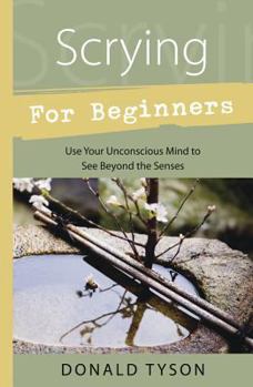 Scrying for Beginners | Donald Tyson