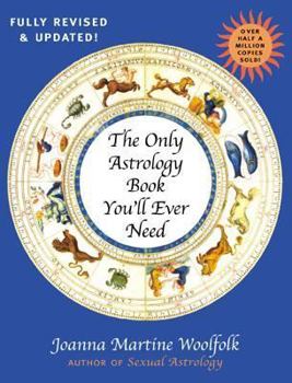 The Only Astrology Book You'll Ever Need | Joanna Martine Woolfolk